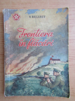 Vladimir Beliaev - Frontiera in flacari