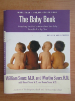 William Sears - The baby book. Everything you need to know about your baby from birth to age two