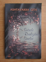 Ashtavakra Gita - Sutrele realizarii sinelui
