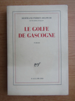 Bertrand Poirot-Delpech - Le golfe de Gascogne