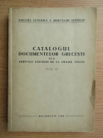 Catalogul documentelor grecesti din arhivele statului de la orasul Stalin (volumul 2)