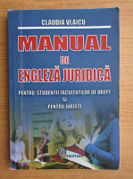 Anticariat: Claudia Vlaicu - Manual de engleza juridica