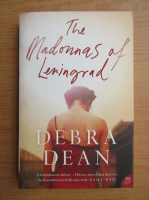 Debra Dean - The Madonnas of Leningrad