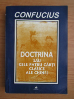 Doctrina lui Confucius sau cele patru carti clasice ale Chinei