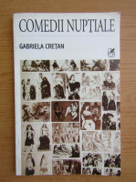 Gabriela Cretan - Comedii nuptiale