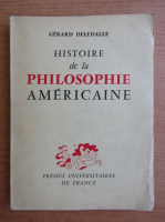 Gerard Deledalle - Histoire de la philosophie americaine