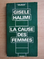 Gisele Halimi - La cause des femmes