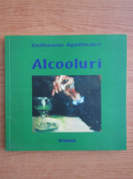 Guillaume Apollinaire - Alcooluri
