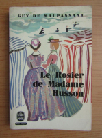 Guy de Maupassant - Le rosier de Madame Husson