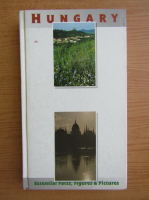 Anticariat: Hungary. Essential facts, figures and pictures