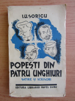 I. U. Soricu - Popesti din patru unghiuri. Satire si scrisori (1936)