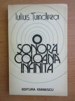 Iulius Tundrea - O sonora coloana infinita