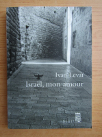 Ivan Levai - Israel, mon amour