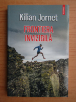 Anticariat: Kilian Jornet - Frontiera invizibila