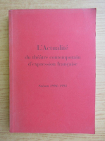 L'actualite du theatre contemporain d'expression francaise