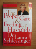 Laura Schlessinger - The proper care and feeding of husbands