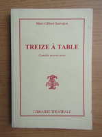 Marc-Gilbert Sauvajon - Treize a table ou l'homme de Zapatapam