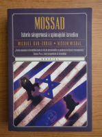 Michael Bar Zohar - Mossad. Istoria sangeroasa a spionajului israelian