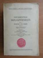 Mihai Costachescu - Documentele moldovenesti inainte de Stefan cel Mare (volumul 2, 1932)