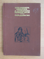Mihai Moraru - Bibliografia analitica a cartilor populare laice (volumul 1)