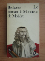 Mikhail Boulgakov - Le roman de monsieur de Moliere