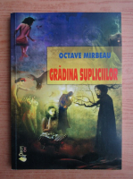 Octave Mirbeau - Gradina supliciilor