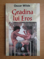 Anticariat: Oscar Wilde - Gradina lui Eros