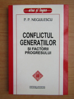 P. P. Negulescu - Conflictul generatiilor si factorii progresului