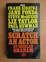 Sheilah Graham - Scratch an actor