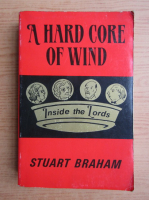 Stuart Braham - A hard core of wind. Inside the lord