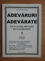 Teodor Stanescu - Adevaruri adevarate de la lume adunate si la lume date