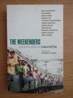 The weekenders. Adventures in Calcutta