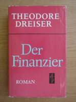 Theodore Dreiser - Der Finanzier