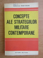 Traian Grozea - Concepte ale strategiilor militare contemporane