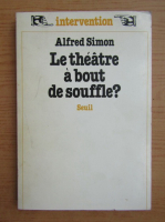 Alfred Simon - Le theatre a bout de souffle?