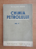 C. N. Debie - Chimia petrolului (volumul 2)