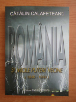 Catalin Calafeteanu - Romania si micile puteri vecine