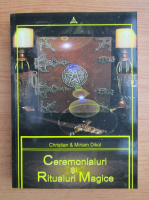 Christian Dikol, Miriam Dikol - Ceremonialuri si ritualuri magice 