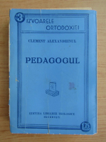 Clement Alexandrinul - Pedagogul (1939)