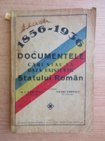 Documente cari stau la baza existentii Statului Roman, 1856-1936 (1937)