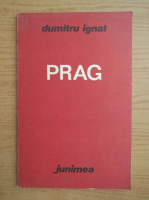 Dumitru Ignat - Prag