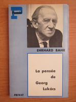 Ehrhard Bahr - La pensee de Georg Lukacs