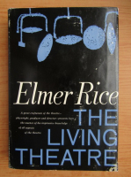 Elmer Rice - The living theatre