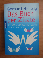 Gerhard Hellwig - Das Buch der Zitate