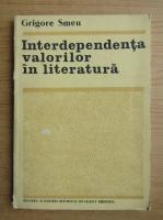 Grigore Smeu - Interdependenta valorilor in literatura