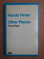 Harold Pinter - Other places. Three plays