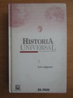 Historia universal, volumul 1. Los origenes