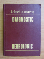 I. Cinca, A. Mares - Diagnostic neurologic