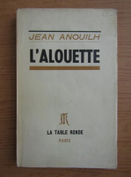 Jean Anouilh - L'alouette