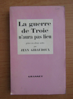 Jean Giraudoux - La guerre de Troie n'aura pas lieu (1935)